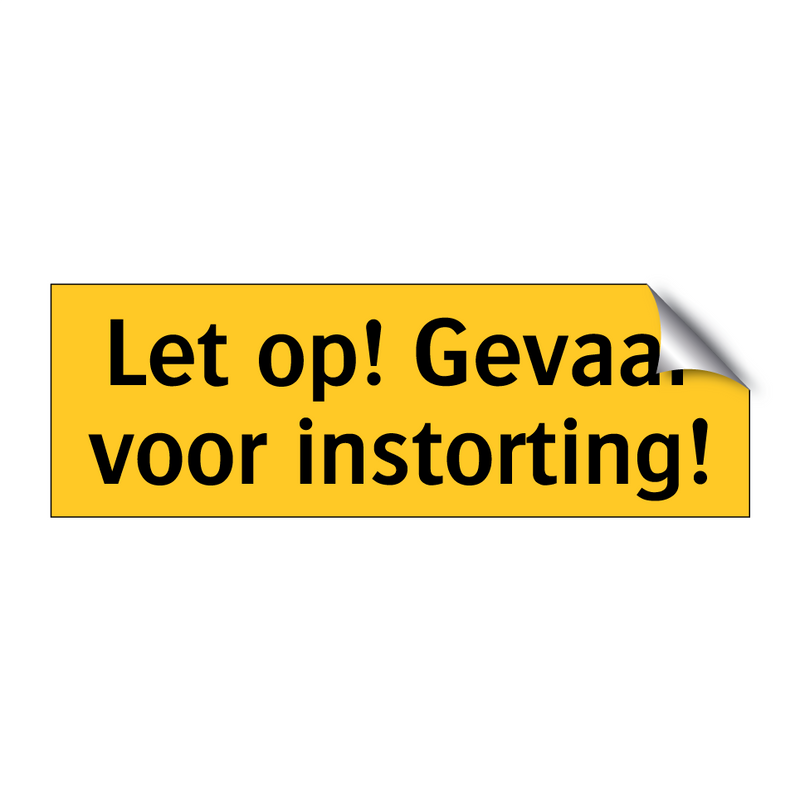 Let op! Gevaar voor instorting! & Let op! Gevaar voor instorting! & Let op! Gevaar voor instorting!