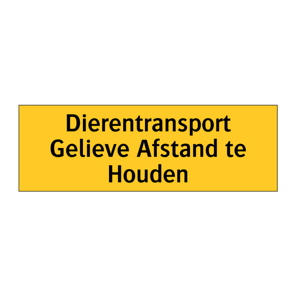 Dierentransport Gelieve Afstand te Houden & Dierentransport Gelieve Afstand te Houden