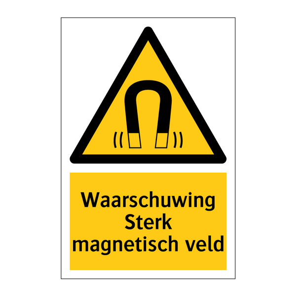 Waarschuwing Sterk magnetisch veld & Waarschuwing Sterk magnetisch veld