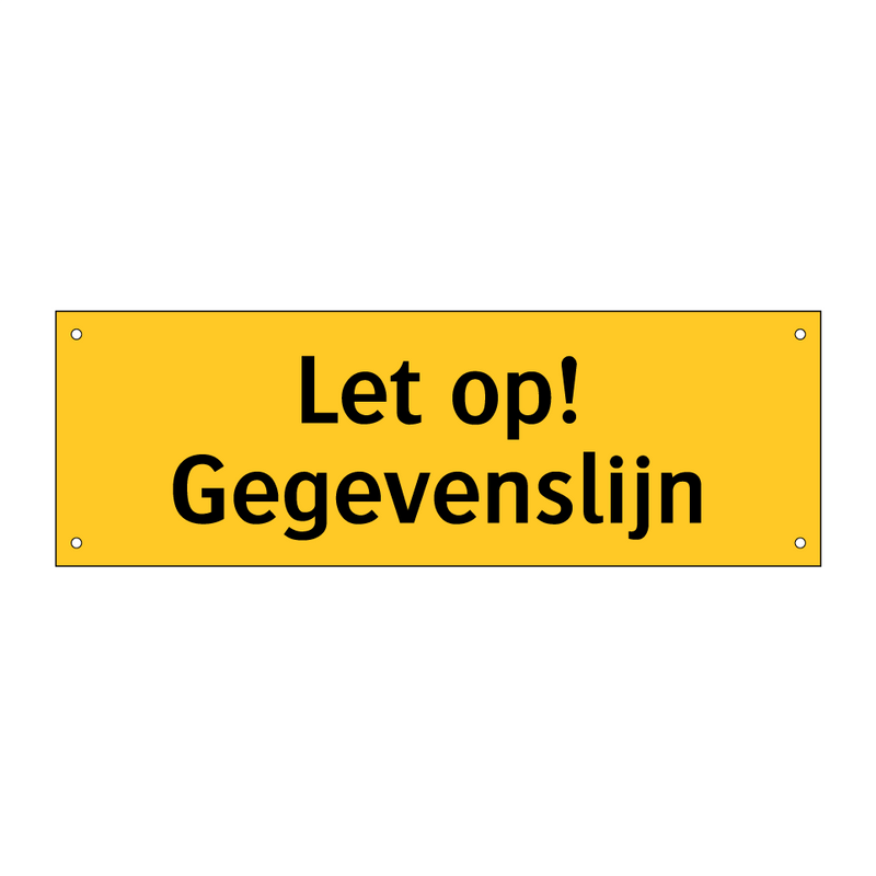 Let op! Gegevenslijn & Let op! Gegevenslijn & Let op! Gegevenslijn & Let op! Gegevenslijn