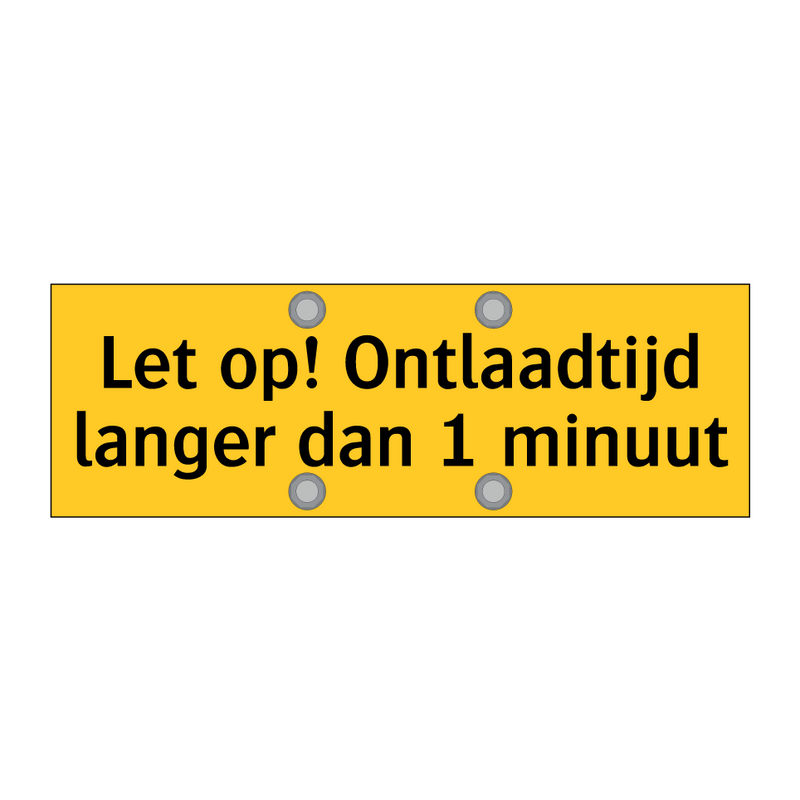 Let op! Ontlaadtijd langer dan 1 minuut & Let op! Ontlaadtijd langer dan 1 minuut