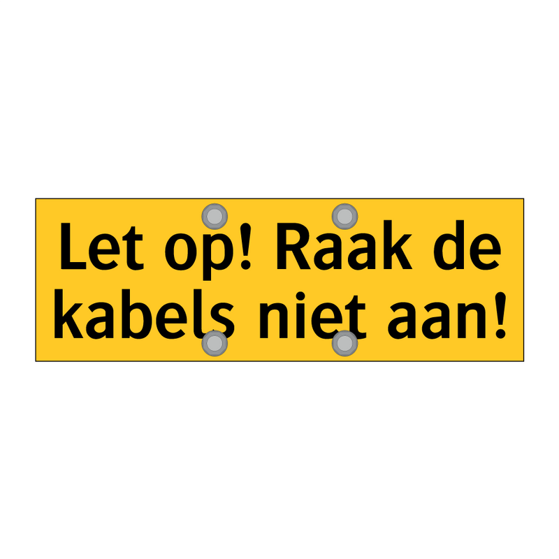 Let op! Raak de kabels niet aan! & Let op! Raak de kabels niet aan!