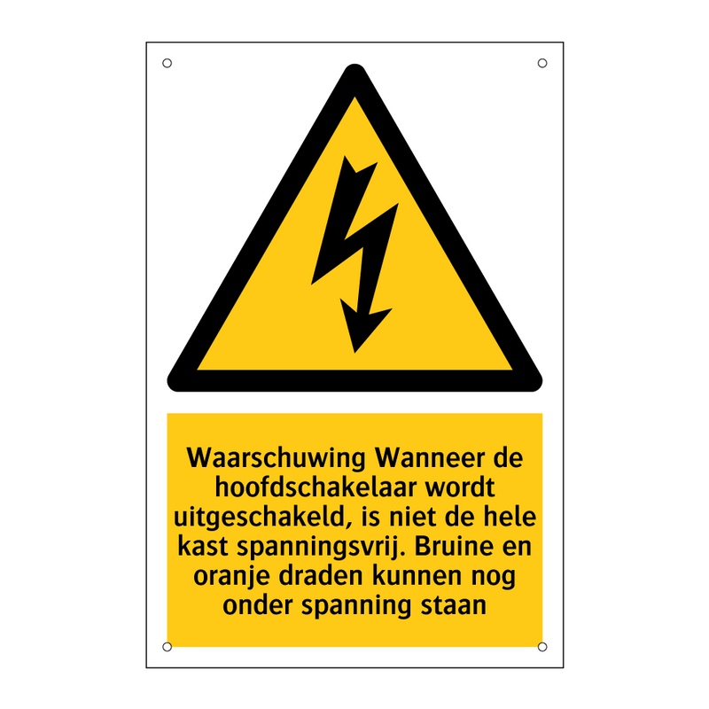 Waarschuwing Wanneer de hoofdschakelaar wordt uitgeschakeld, is niet de hele kast spanningsvrij. Bruine en oranje draden kunnen nog onder spanning staan