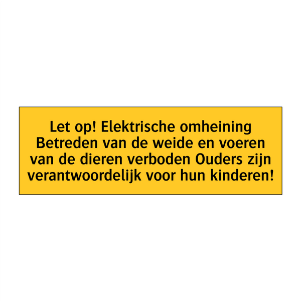 Let op! Elektrische omheining Betreden van de weide en /.../