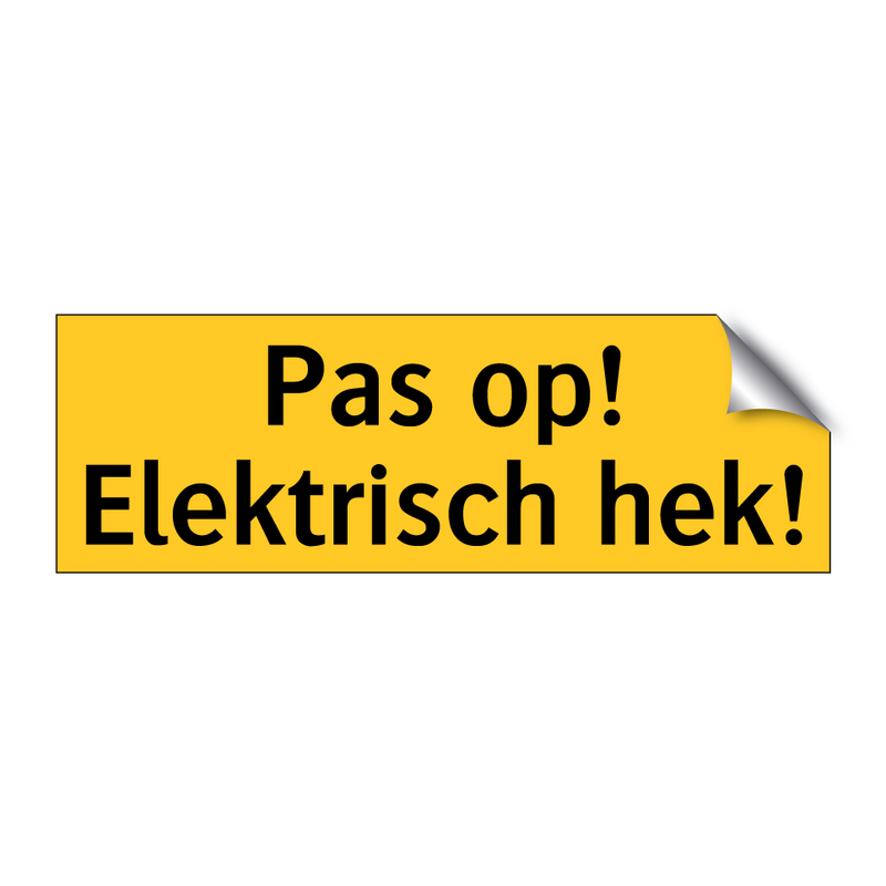 Pas op! Elektrisch hek! & Pas op! Elektrisch hek! & Pas op! Elektrisch hek!