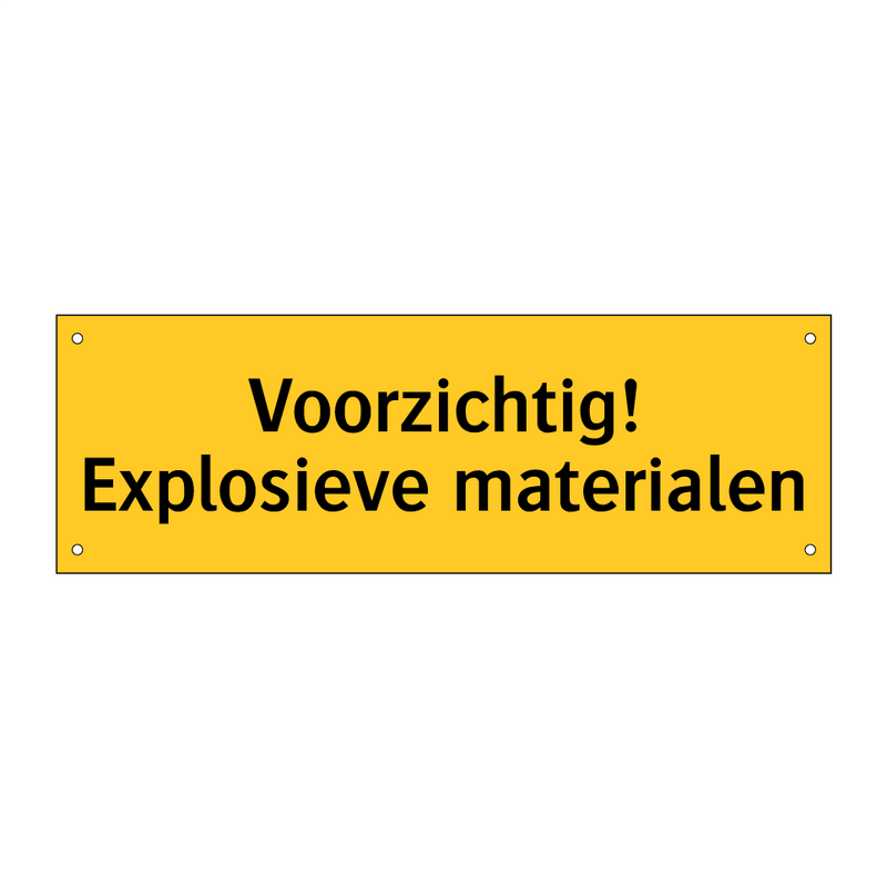 Voorzichtig! Explosieve materialen & Voorzichtig! Explosieve materialen