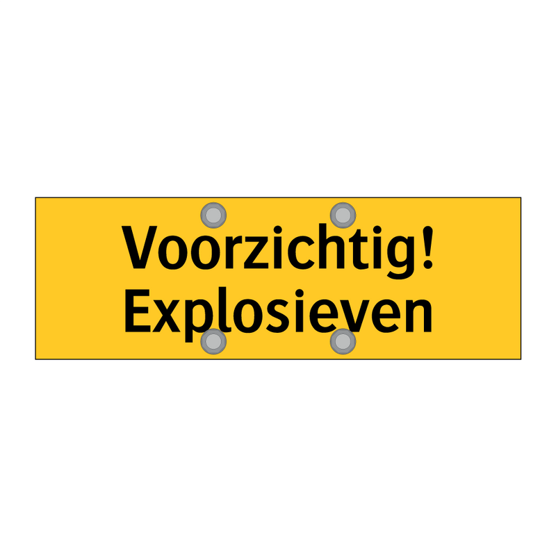 Voorzichtig! Explosieven & Voorzichtig! Explosieven & Voorzichtig! Explosieven