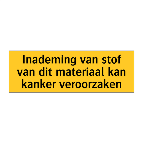 Inademing van stof van dit materiaal kan kanker /.../