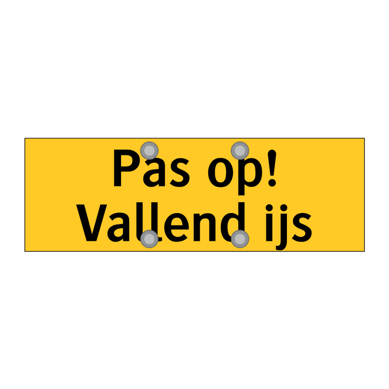 Pas op! Vallend ijs & Pas op! Vallend ijs & Pas op! Vallend ijs