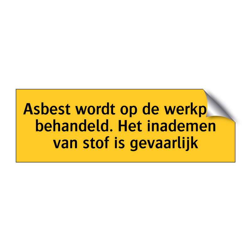 Asbest wordt op de werkplek behandeld. Het inademen /.../