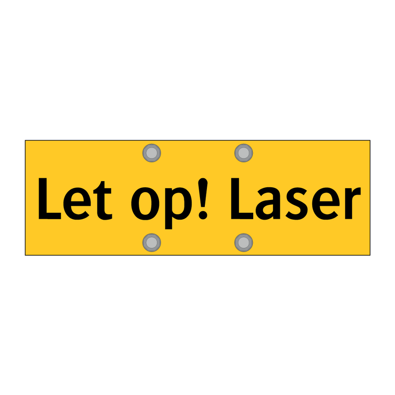 Let op! Laser & Let op! Laser & Let op! Laser