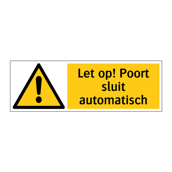 Let op! Poort sluit automatisch