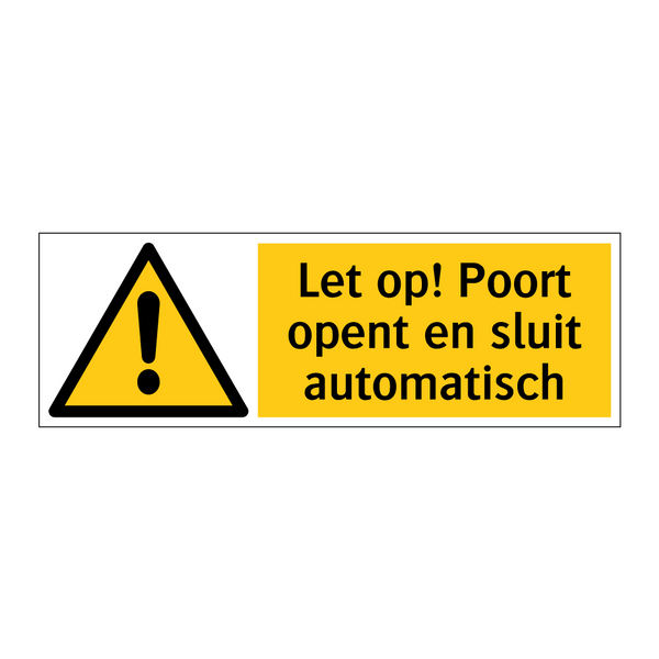 Let op! Poort opent en sluit automatisch