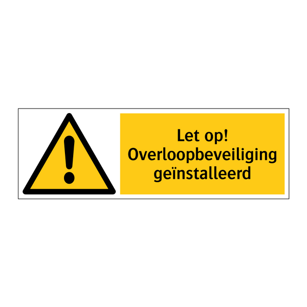 Let op! Overloopbeveiliging geïnstalleerd