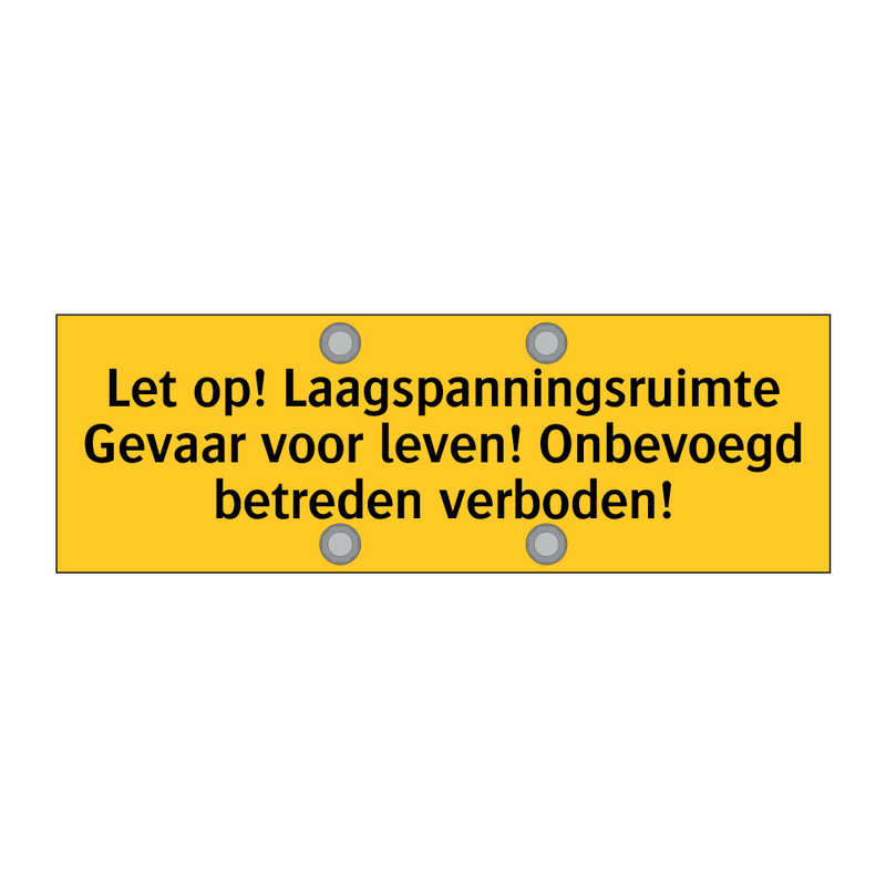 Let op! Laagspanningsruimte Gevaar voor leven! /.../