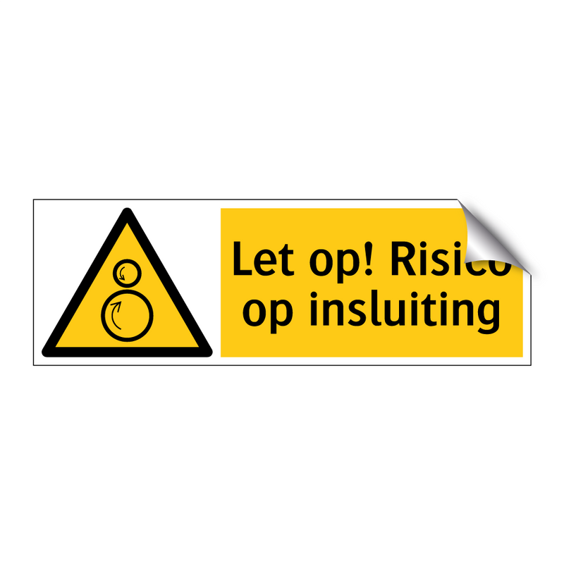 Let op! Risico op insluiting