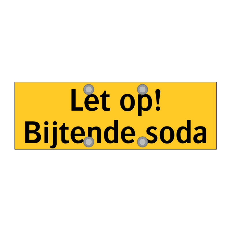 Let op! Bijtende soda & Let op! Bijtende soda & Let op! Bijtende soda