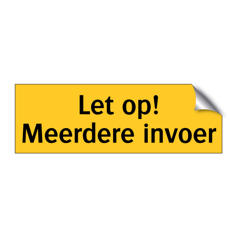 Let op! Meerdere invoer & Let op! Meerdere invoer & Let op! Meerdere invoer