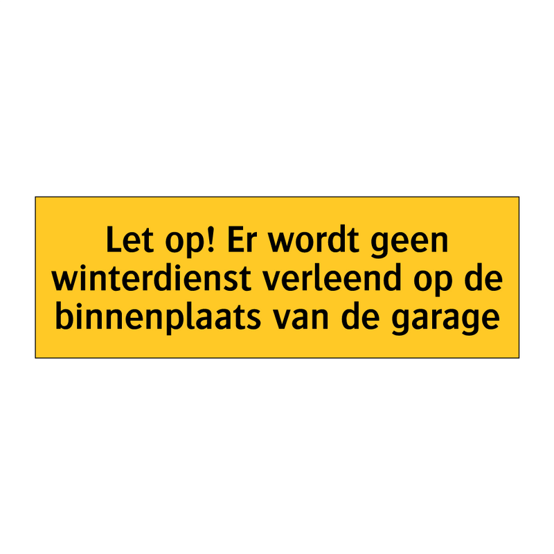 Let op! Er wordt geen winterdienst verleend op de /.../