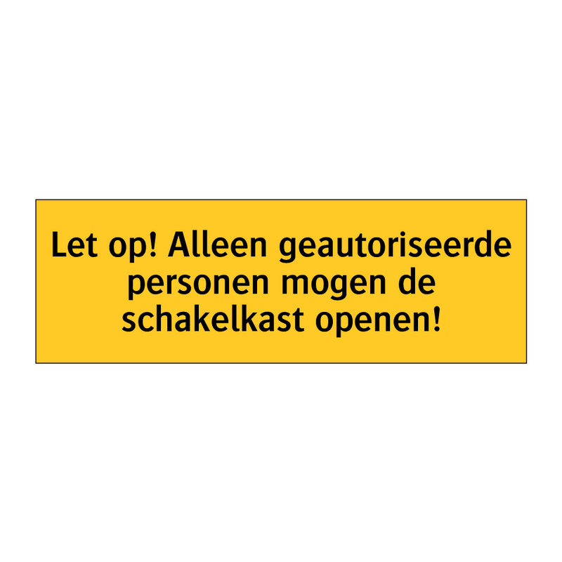 Let op! Alleen geautoriseerde personen mogen de /.../