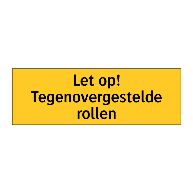 Let op! Tegenovergestelde rollen & Let op! Tegenovergestelde rollen