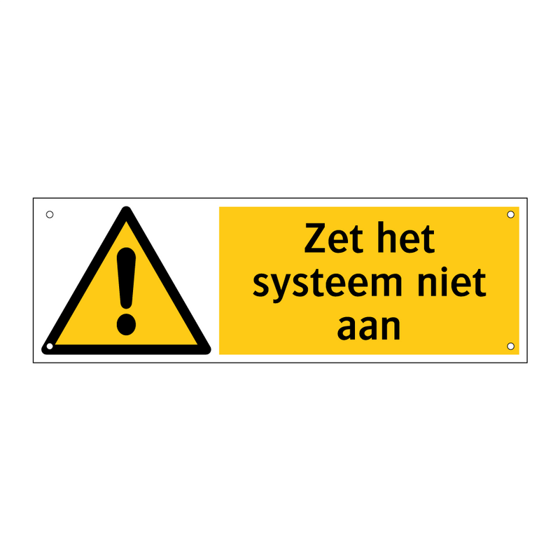 Zet het systeem niet aan