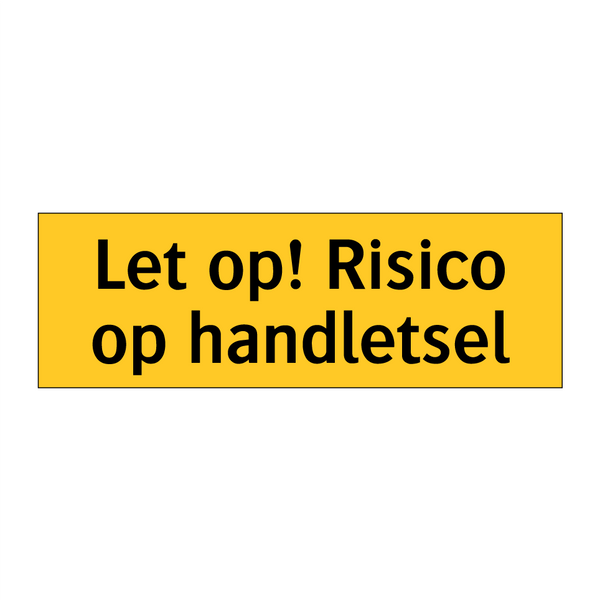 Let op! Risico op handletsel & Let op! Risico op handletsel & Let op! Risico op handletsel