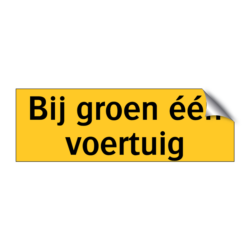 Bij groen één voertuig & Bij groen één voertuig & Bij groen één voertuig