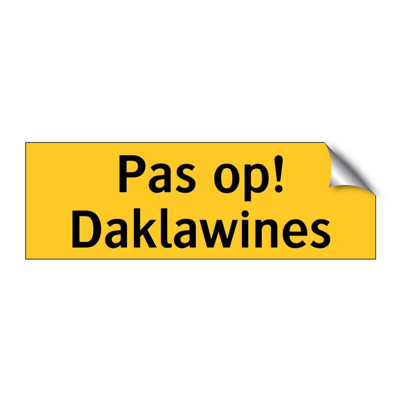 Pas op! Daklawines & Pas op! Daklawines & Pas op! Daklawines & Pas op! Daklawines