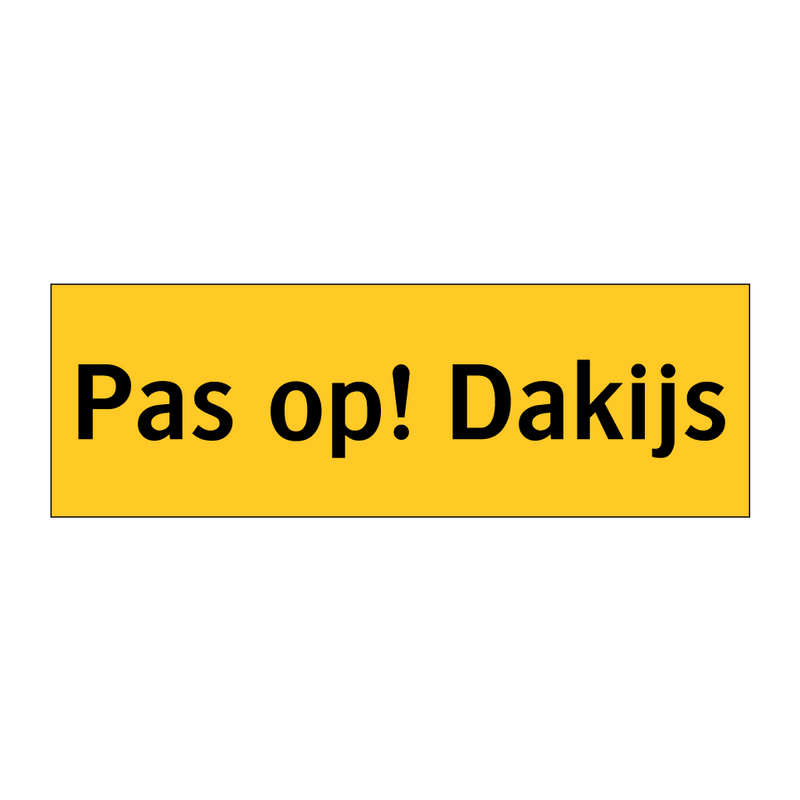 Pas op! Dakijs & Pas op! Dakijs & Pas op! Dakijs & Pas op! Dakijs & Pas op! Dakijs & Pas op! Dakijs