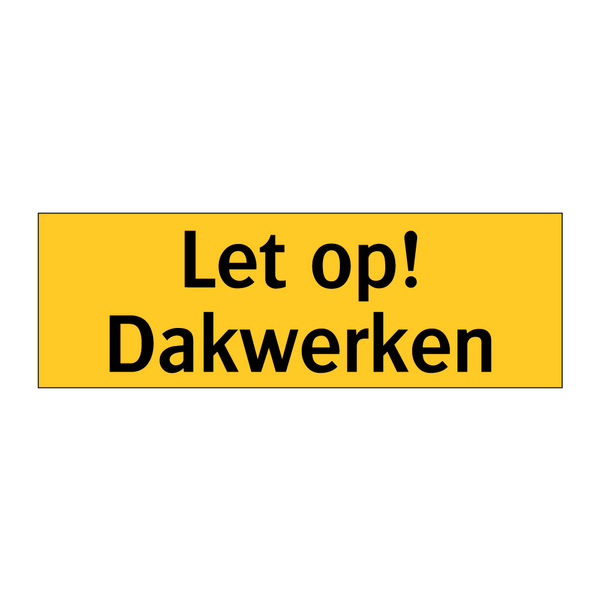 Let op! Dakwerken & Let op! Dakwerken & Let op! Dakwerken & Let op! Dakwerken & Let op! Dakwerken