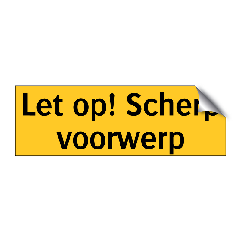 Let op! Scherp voorwerp & Let op! Scherp voorwerp & Let op! Scherp voorwerp