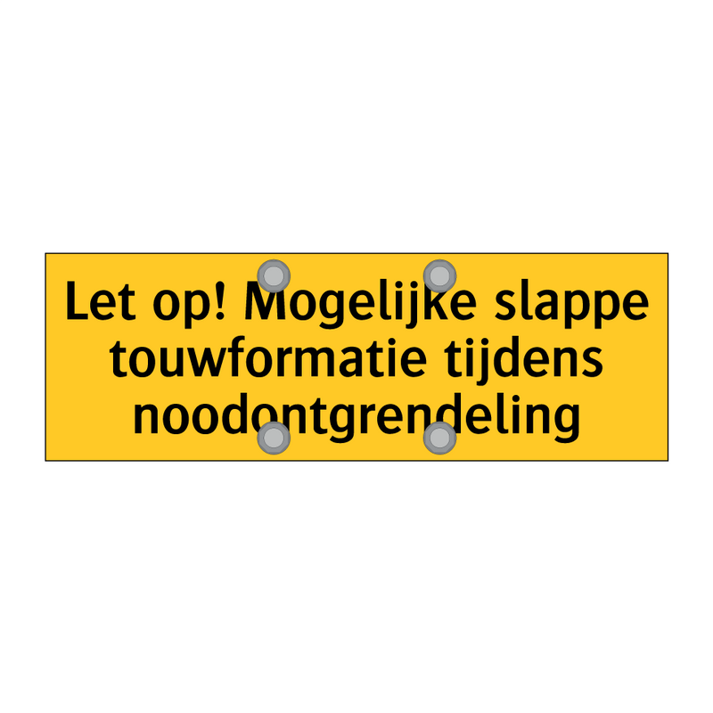 Let op! Mogelijke slappe touwformatie tijdens /.../