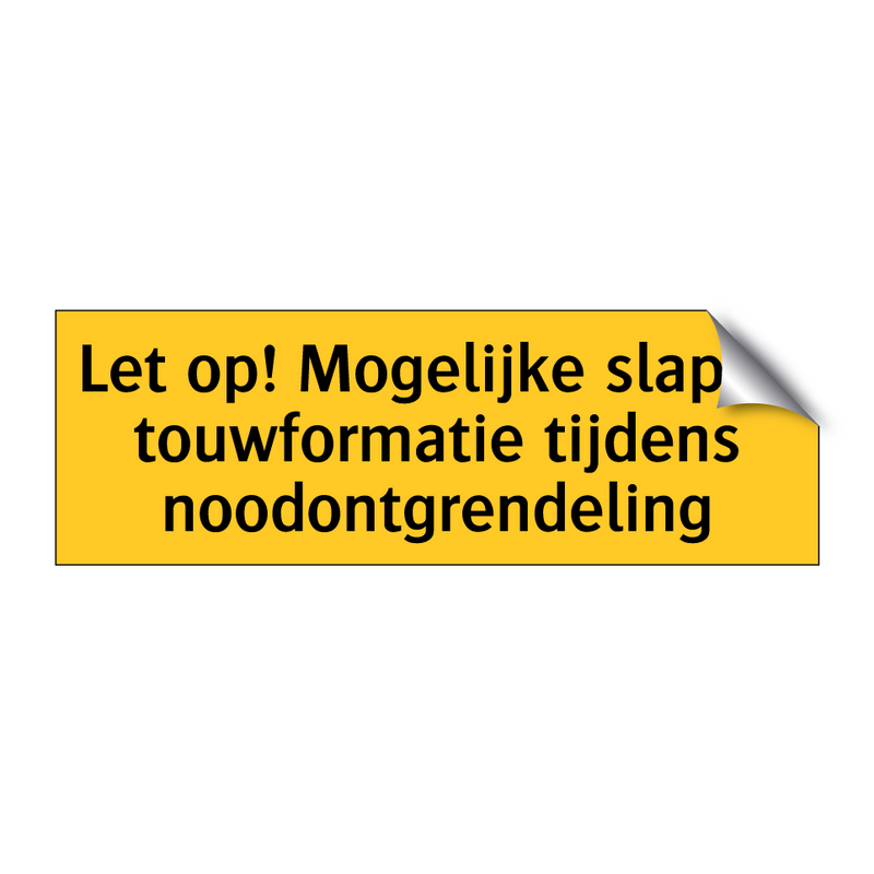 Let op! Mogelijke slappe touwformatie tijdens /.../