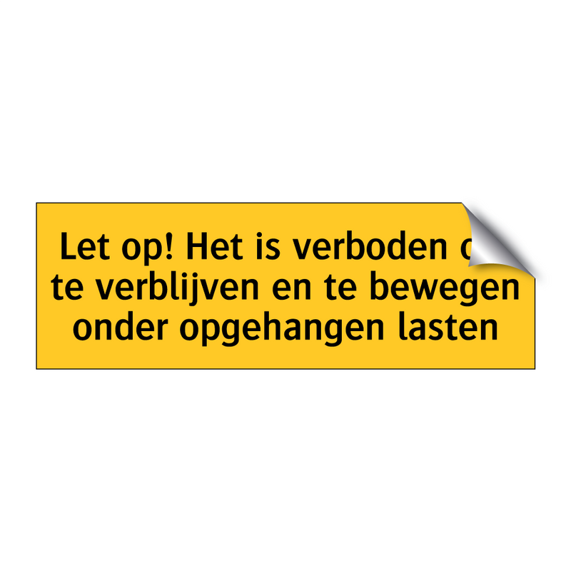 Let op! Het is verboden om te verblijven en te bewegen /.../