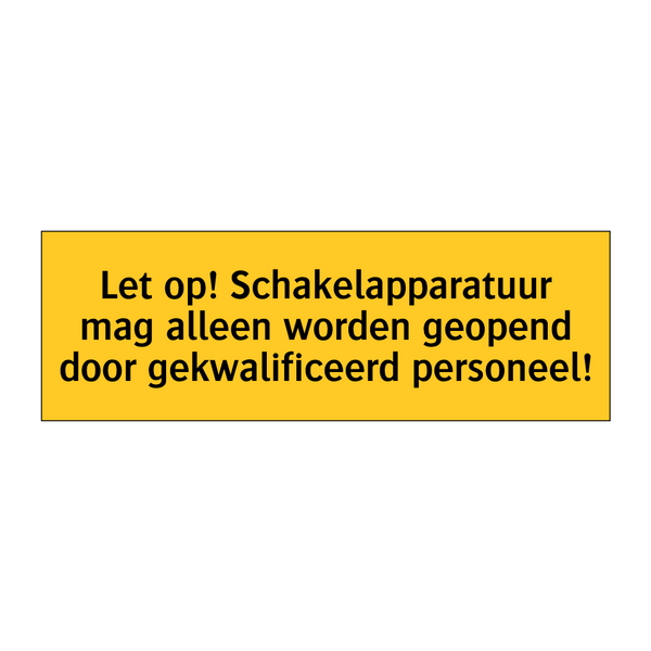 Let op! Schakelapparatuur mag alleen worden geopend /.../