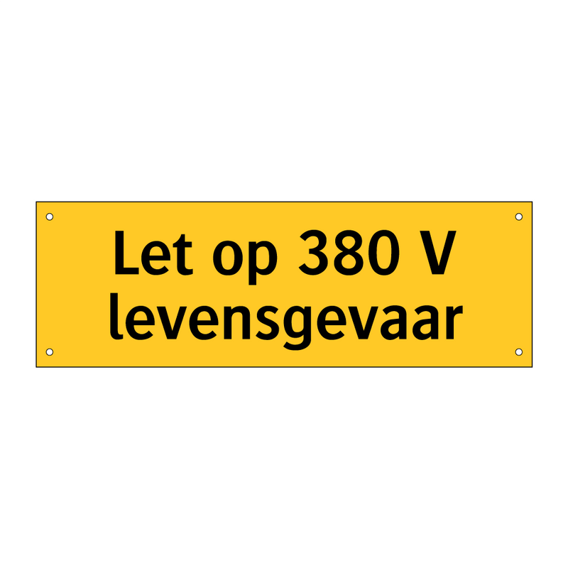 Let op 380 V levensgevaar & Let op 380 V levensgevaar & Let op 380 V levensgevaar