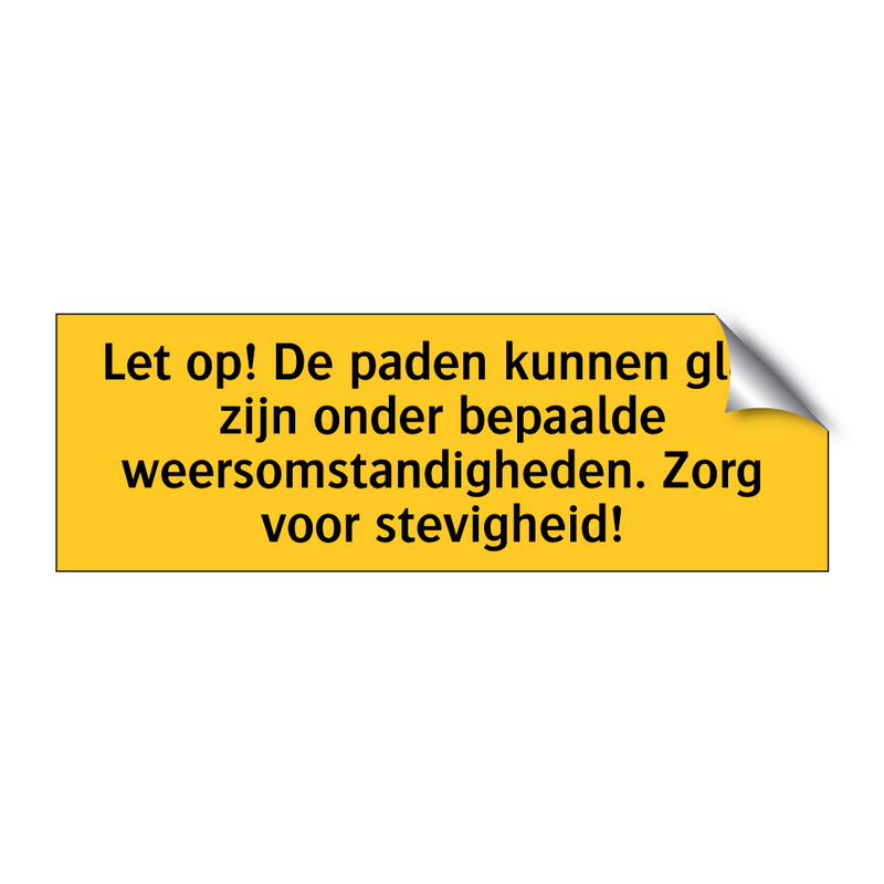 Let op! De paden kunnen glad zijn onder bepaalde /.../