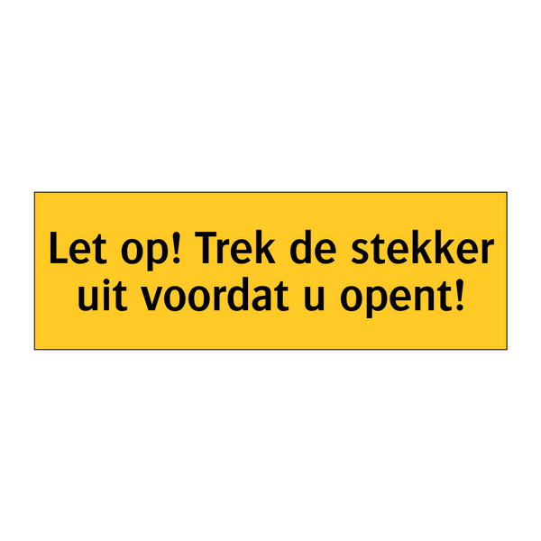 Let op! Trek de stekker uit voordat u opent! & Let op! Trek de stekker uit voordat u opent!