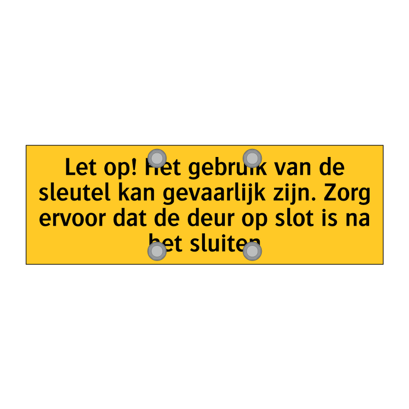 Let op! Het gebruik van de sleutel kan gevaarlijk /.../