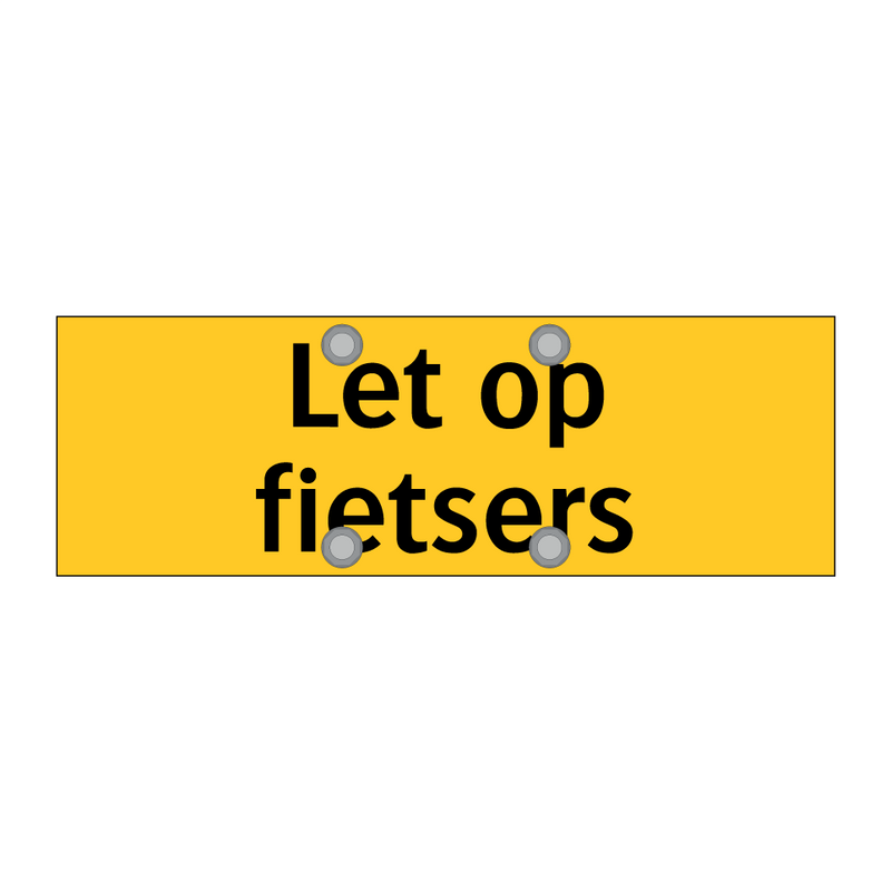 Let op fietsers & Let op fietsers & Let op fietsers