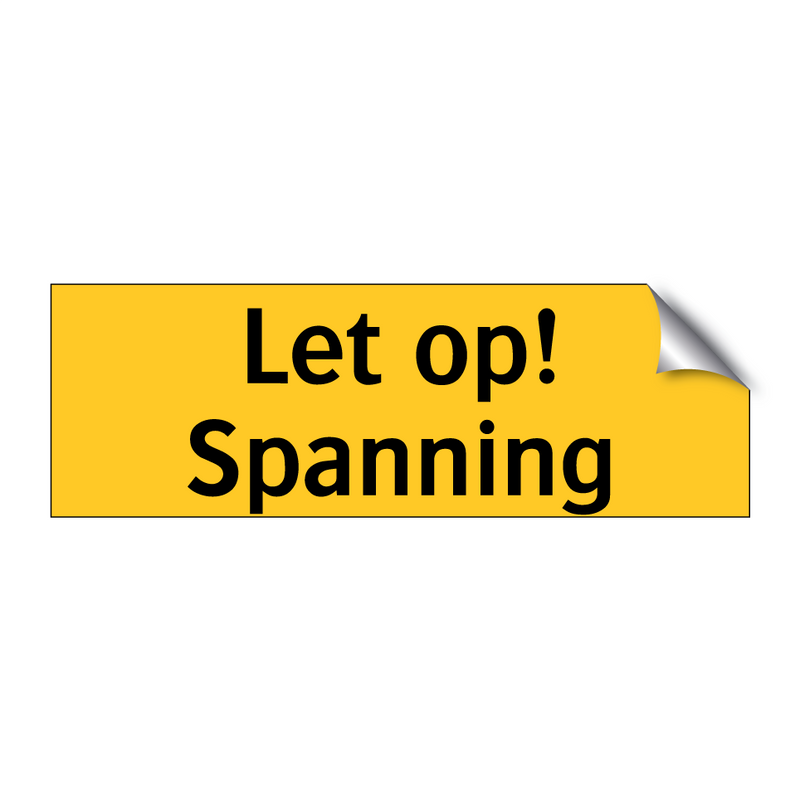 Let op! Spanning & Let op! Spanning & Let op! Spanning & Let op! Spanning