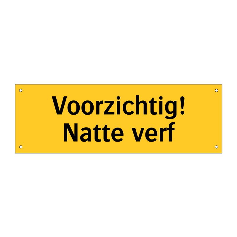 Voorzichtig! Natte verf & Voorzichtig! Natte verf & Voorzichtig! Natte verf