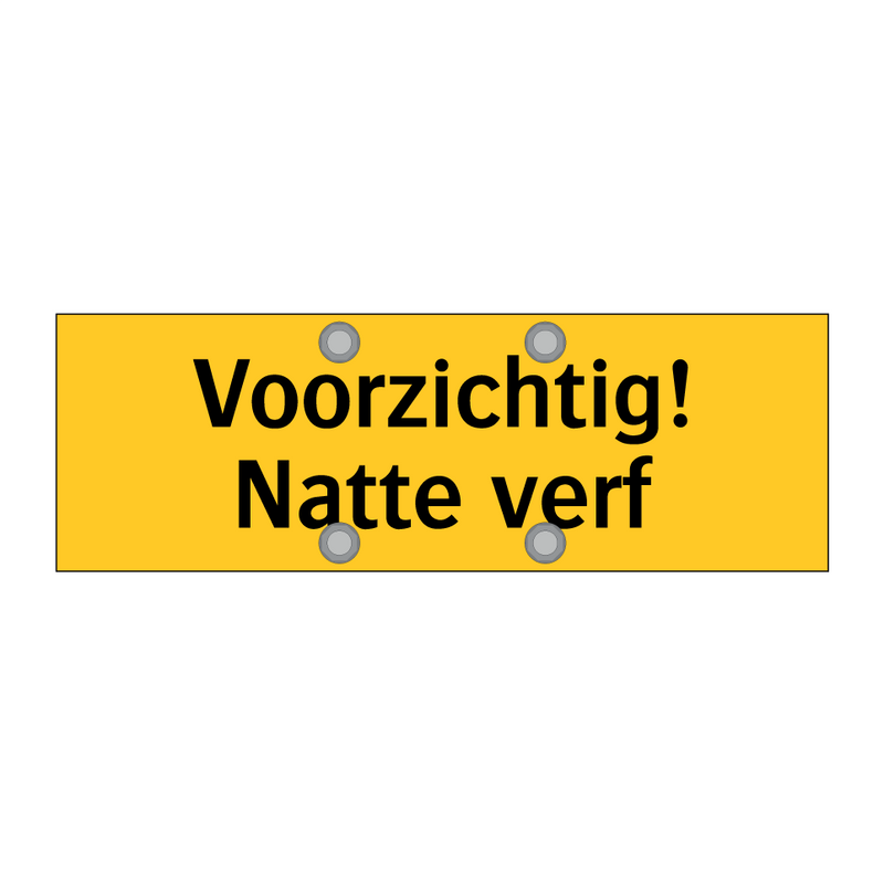 Voorzichtig! Natte verf & Voorzichtig! Natte verf & Voorzichtig! Natte verf