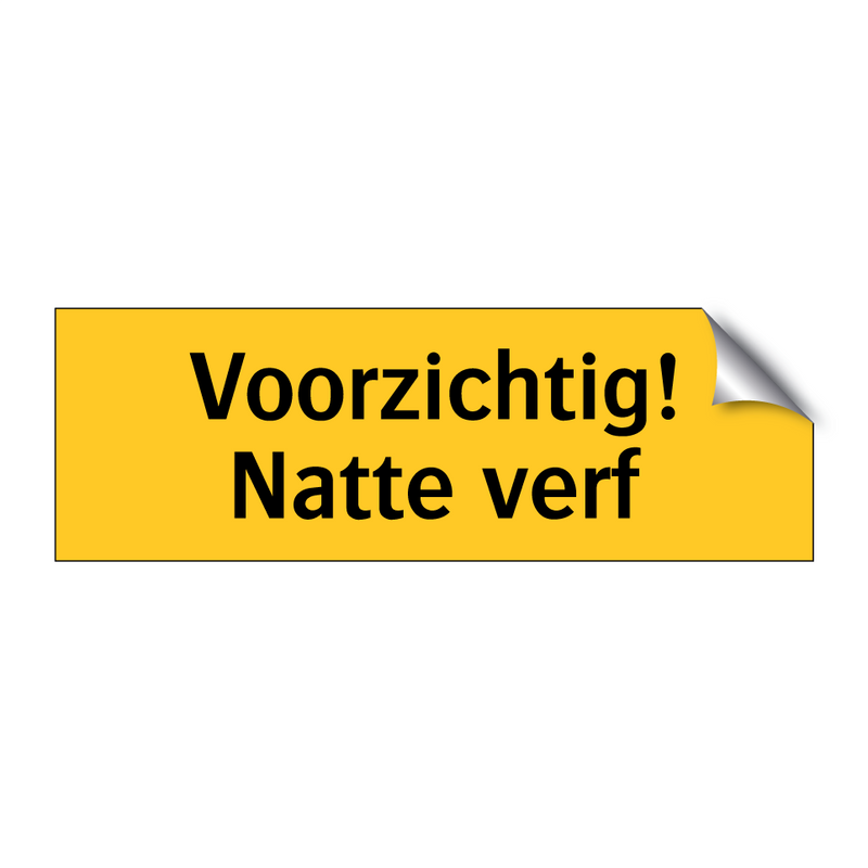 Voorzichtig! Natte verf & Voorzichtig! Natte verf & Voorzichtig! Natte verf