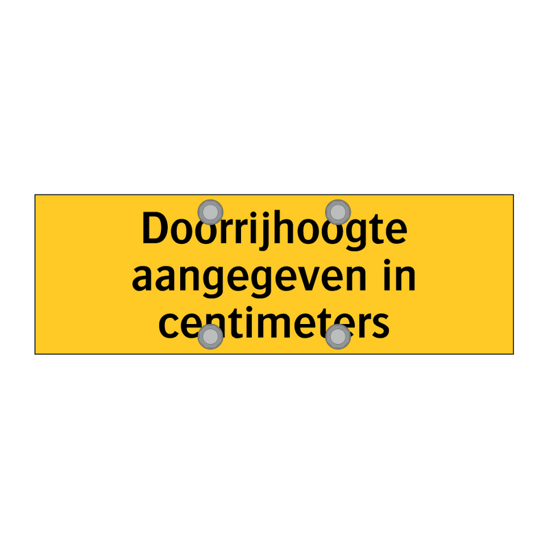 Doorrijhoogte aangegeven in centimeters & Doorrijhoogte aangegeven in centimeters