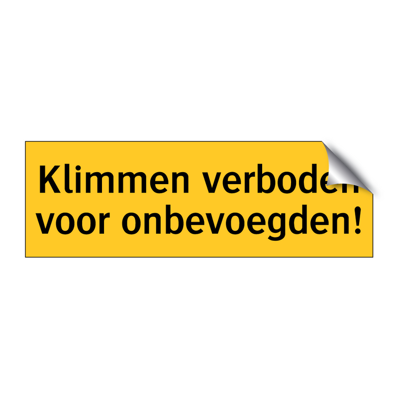 Klimmen verboden voor onbevoegden! & Klimmen verboden voor onbevoegden!