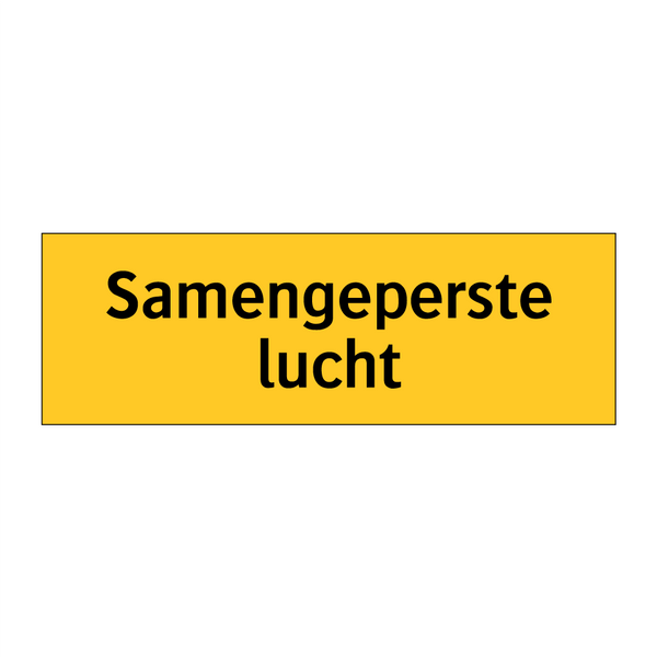 Samengeperste lucht & Samengeperste lucht & Samengeperste lucht & Samengeperste lucht