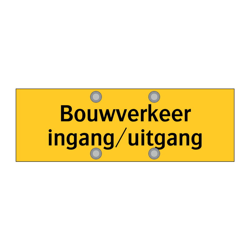 Bouwverkeer ingang/uitgang & Bouwverkeer ingang/uitgang & Bouwverkeer ingang/uitgang