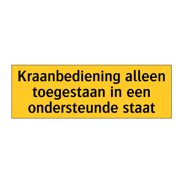 Kraanbediening alleen toegestaan in een ondersteunde /.../